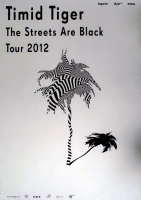 TIMID TIGER - 2012 - Plakat - Live In Concert - Streets are Back Tour - Poster