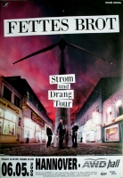 FETTES BROT - 2008 - In Concert - Strom und Drang Tour - Poster - Hannover