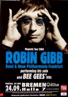 GIBB, ROBIN - BEE GEES - 2004 - In Concert - Magnetic Tour - Poster - Bremen