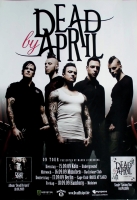 DEAD BY APRIL - 2009 - Plakat - Live In Concert - First Tour - Poster