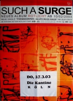 SUCH A SURGE - 2003 - Plakat - In Concert - Rotlicht Tour - Poster - Kln