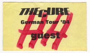 CURE, THE - 1984 - Guest Pass - The Top Tour - Hamburg