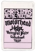 CHRISTMAS METAL METTING - 1984 - Pass - Motrhead - Helix - Girlschool - Talon