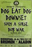 CROSSING OL OVER - 1995 - Plakat - Dog Eat Dog - Downset - Poster - Bremen