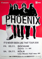 PHOENIX - 2006 - Plakat - In Concert - Its never been like that Tour - Poster