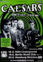 CAESARS - 2005 - Tourplakat - Concert - Jerk it Out - Tourposter