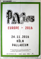 PIXIES - 2016 - Live In Concert - Europe Tour - Poster - Kln