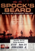 SPOCKS BEARD - 2005 - Plakat - Gluttons for Punishment - Poster - Oberhausen