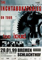 INCHTABOKATABLES - 1999 - Konzertplakat - Too Loud - Tourposter - Bremen