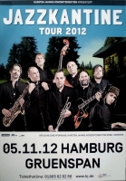 JAZZKANTINE - 2012 - Konzertplakat - In Concert - Tourposter - Hamburg