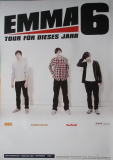 EMMA6 - EMMA 6 - 2011 - Plakat - In Concert - Tour fr dieses Jahr Tour - Poster