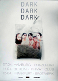 DARK DARK DARK - 2012 - Plakat - In Concert - Who Needs Who Tour - Poster