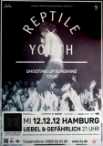 REPTILE YOUTH - 2012 - Plakat - Shooting up Sunshine - Tourposter - Hamburg