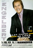 ENGELBERT - 2005 - Plakat - In Concert - Let there be.. Tour - Poster - Hannover