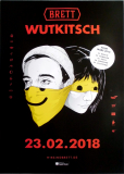 BRETT - 2018 - Tourplakat - In Concert - Wutkitsch - Tourposter