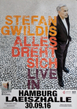 GWILDIS, STEFAN - 2016 - In Concert - Alles dreht Sich Tour - Poster - Hamburg