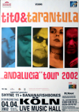 TITO & TARANTULA - 2002 - Plakat - In Concert - Andalucia Tour - Poster - K�ln