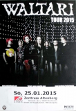 WALTARI - 2015 - Plakat - In Concert - You Are.... Tour - Poster - Oberhausen
