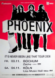 PHOENIX - 2006 - Plakat - In Concert - It's never been like that Tour - Poster