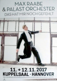 RAABE, MAX - 2017 - In Concert - Das hat mir noch... Tour - Poster - Hannover