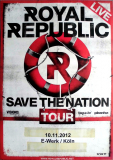 ROYAL REPUBLIC - 2012 - Plakat - In Concert - Save the Nation Tour - Poster - Kln