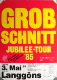 GROBSCHNITT - 1985 - Plakat - In Concert - Jubilee Tour - Poster - Langgns