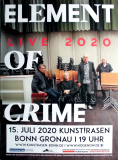 ELEMENT OF CRIME - 2020 - Plakat - In Concert Tour - Poster - Bonn