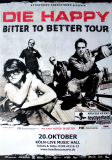 DIE HAPPY - 2005 - In Concert - Revolverheld - Bitter To Better Tour - Poster - K�ln