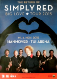SIMPLY RED - 2015 - Live In Concert - Big Love Tour - Poster - Hannover H1