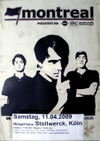 MONTREAL - 2009 - Plakat - In Concert Tour - Poster - K�ln