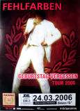 FEHLFARBEN - 2006 - Concert - Geburtstag Vergessen Tour - Poster - Dsseldorf
