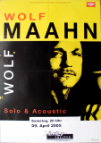 MAAHN, WOLF - 2005 - In Concert - Solo & Acoustic Tour - Poster - Dsseldorf
