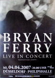 FERRY, BRYAN - ROXY MUSIC - 2007 - Live in Concert Tour - Poster - D�sseldorf