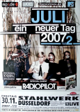 JULI - 2007 - Plakat - In Concert - Ein neuer Tag Tour - Poster - D�sseldorf