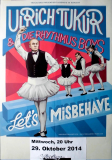 TUKUR, ULRICH - 2014 - In Concert - Let's Misbehave Tour - Poster - Dsseldorf