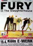 FURY IN THE SLAUGHTERHOUSE - 2004 - Concert - Nimby Tour - Poster - Kln
