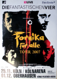 FANTASTISCHEN VIER - 2007 - In Concert - Fornika f�r Alle Tour - Poster - K�ln