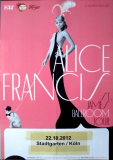 FRANCIS, ALICE - 2012 - Plakat - In Concert - St James Ballroom Tour - Poster - Kln