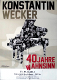 WECKER, KONSTANTIN - 2014 - Concert - 40 Jahre Wahnsinn Tour - Poster - Berlin