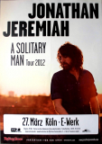 JEREMIAH, JONATHAN - 2012 - In Concert - A Solitary Man Tour - Poster - Kln
