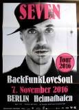 SEVEN - 2016 - Live In Concert - Back Funk Love Soul Tour - Poster - Berlin