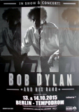 DYLAN, BOB - 2015 - Plakat - In Concert - In Show Tour - Poster - Berlin