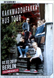 KAKKMADDAFFKA - 2018 - In Concert - Hus Tour - Poster - Berlin