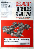 EAT THE GUN - 2013 - Plakat - In Concert Tour - Poster - Dsseldorf