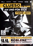 CLUESO - 2011 - Live In Concert - An Und fr Sich Tour - Poster - Koblenz