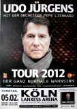 J�RGENS, UDO - 2012 - In Concert - Der Ganz Normale Wahn... Tour - Poster - K�ln