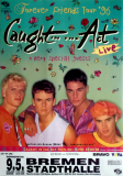 CAUGHT IN THE ACT - 1996 - In Concert - Forever Friends Tour - Poster - Bremen