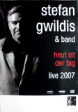GWILDIS, STEFAN - 2017 - Live In Concert - Heute ist der Tag Tour - Poster
