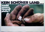 KEIN SCHNER LAND... - MACHT UNSERE UMWELT PLEITE - 199X - Poster