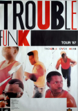 TROUBLE FUNK - 1987 - Live In Concert - Trouble Over Here Tour - Poster